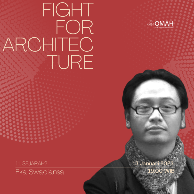 Event | Fight for Architecture #11 – Sejarah?
